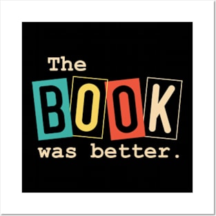 Book Lover - The Book Was Better Posters and Art